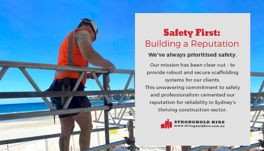 Safety First - Building Reputation Stronghold Scaffolding Hire Sydney
