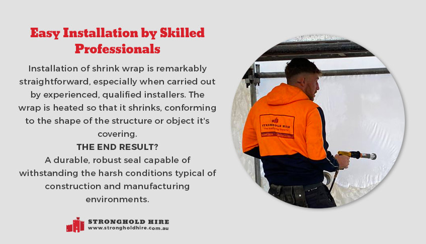 Easy Installation by Skilled Professional - Shrink Wrap Construction Sydney