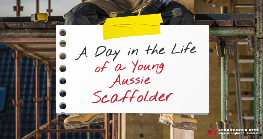 A Day in the Life of a Scaffolder - Stronghold Scaffolding Hire