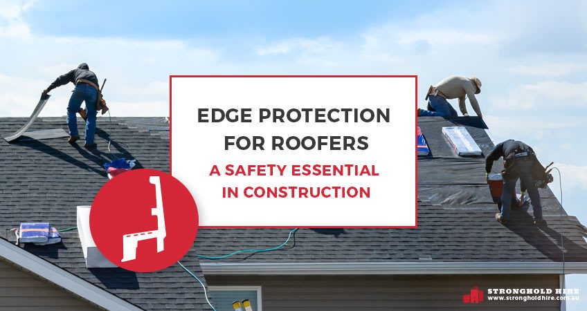 Edge Protection Roofers - Safety Construction Sydney - Stronghold