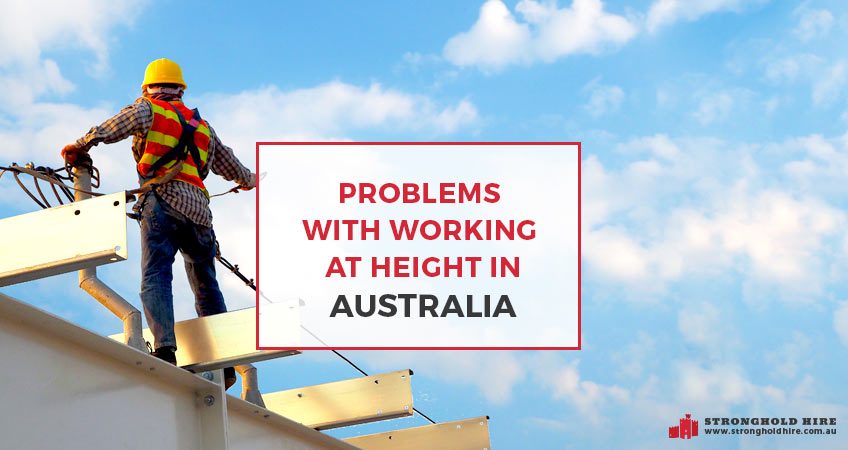 Problems Working Height Australia - Scaffolding Stronghold