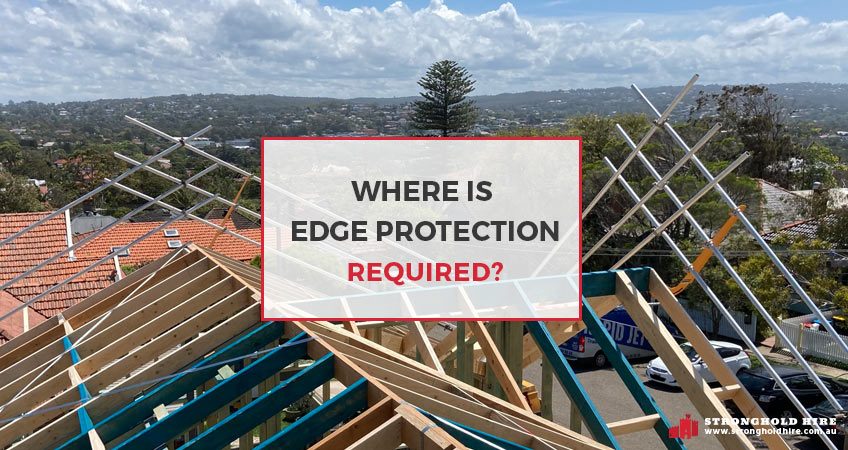 Where Edge Protection Required - Stronghold